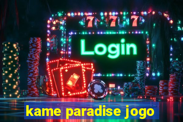 kame paradise jogo